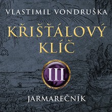 Audiokniha Křišťálový klíč III. - Miroslav Táborský, Eva Josefíková, Vlastimil Vondruška