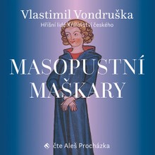 Audiokniha Masopustní maškary - Vlastimil Vondruška, Aleš Procházka