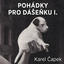 Audiokniha Pohádky pro Dášenku I. - Karel Čapek, David Kaloč