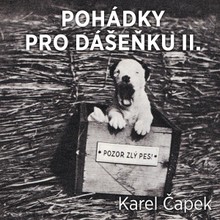 Audiokniha Pohádky pro Dášenku II. - Karel Čapek, David Kaloč