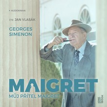 Audiokniha Můj přítel Maigret - Georges Simenon, Jan Vlasák