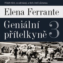 Audiokniha Geniální přítelkyně III. - Taťjana Medvecká, Elena Ferrante