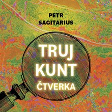 Audiokniha Trujkunt - Čtverka - Petr Sagitarius, Zbigniew Kalina