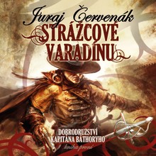 Audiokniha Strážcové Varadínu - Juraj Červenák, Ernesto Čekan