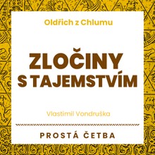 Audiokniha Zločiny s tajemstvím - Vlastimil Vondruška, Jan Hyhlík, Aleš Procházka
