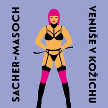 Audiokniha Venuše v kožichu - Leopold von Sacher-Masoch, Vilma Sodomová