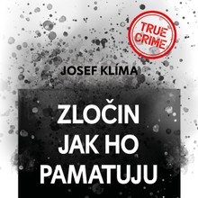 Audiokniha Zločin jak ho pamatuju - Josef Klíma, Vladimír Kroc