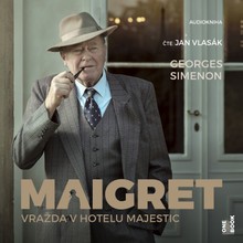 Audiokniha Maigret – Vražda v hotelu Majestic - Georges Simenon, Jan Vlasák