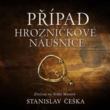Audiokniha Případ hrozníčkové náušnice - Stanislav Češka, David Kaloč