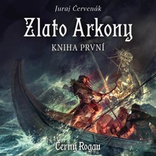 Audiokniha Zlato Arkony. Kniha první - Juraj Červenák, Martin Finger