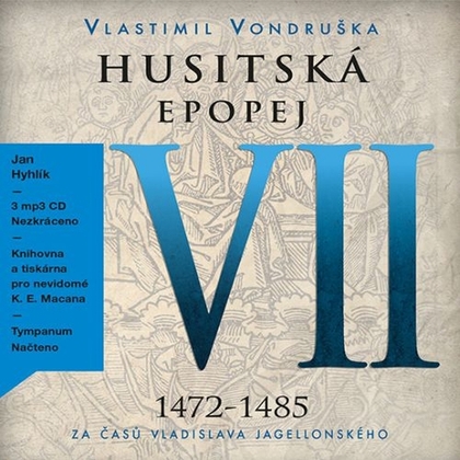 Audiokniha Husitská epopej VII - Jan Hyhlík, Vlastimil Vondruška