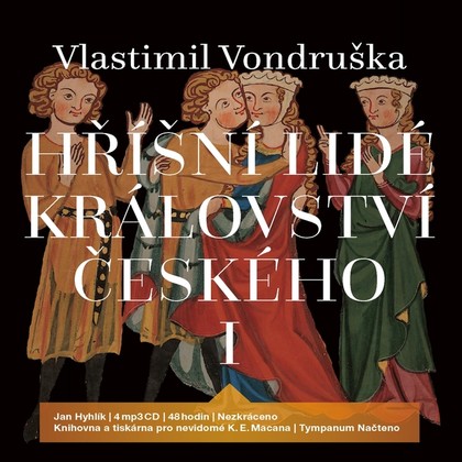 Audiokniha Hříšní lidé Království českého I - Jan Hyhlík, Vlastimil Vondruška