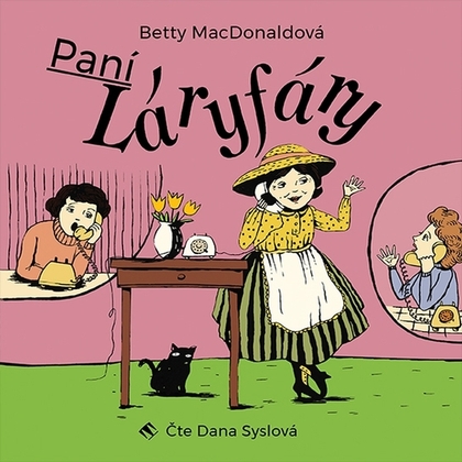 Audiokniha Paní Láryfáry - Dana Syslová, Betty MacDonaldová