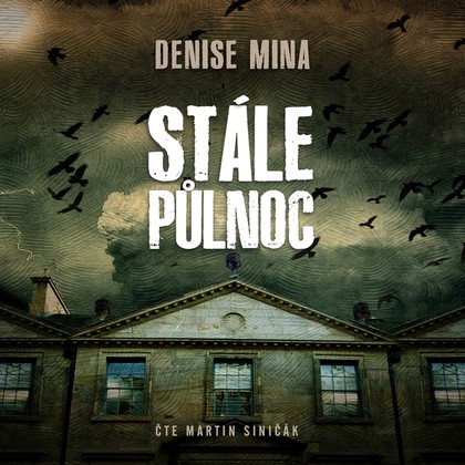 Audiokniha Stále půlnoc - Martin Siničák, Denise Mina