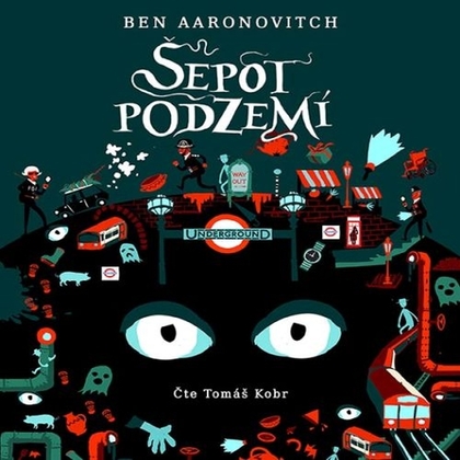 Audiokniha Šepot podzemí - Tomáš Kobr, Ben Aaronovitch