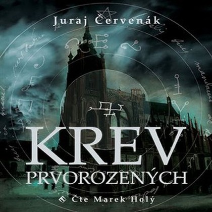 Audiokniha Krev prvorozených - Marek Holý, Juraj Červenák