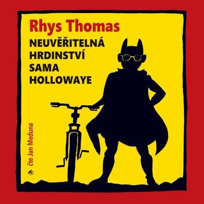 Audiokniha Neuvěřitelná hrdinství Sama Hollowaye - Jan Meduna, Rhys Thomas