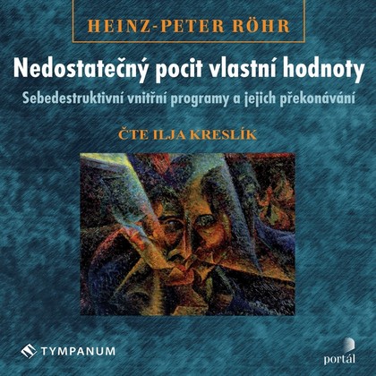 Audiokniha Nedostatečný pocit vlastní hodnoty - Ilja Kreslík, Heinz-Peter Röhr