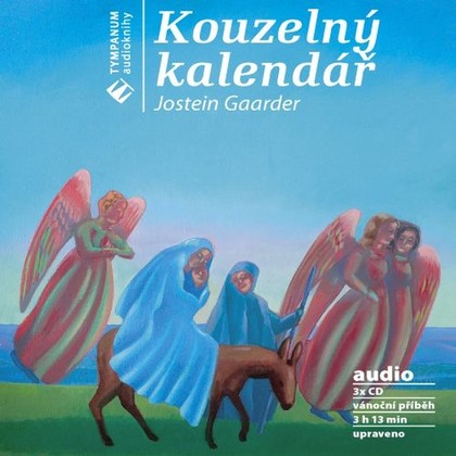 Audiokniha Kouzelný kalendář - Marek Eben, Josef Abrhám, Libuše Šafránková, Josef Somr, Jostein Gaarder