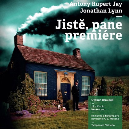 Audiokniha Jistě, pane premiére! - Otakar Brousek st., Jonathan Lynn, Antony Rupert Jay