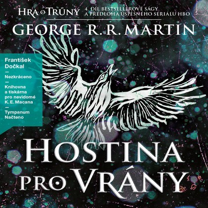 Audiokniha Hra o trůny - Hostina pro vrány - František Dočkal, George R. R. Martin