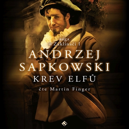 Audiokniha Krev elfů - Martin Finger, Andrzej Sapkowski
