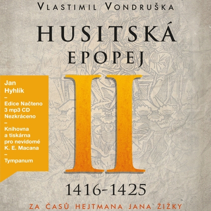 Audiokniha Husitská epopej II. - Za časů hejtmana Jana Žižky (1416–1425) - Jan Hyhlík, Vlastimil Vondruška