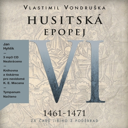 Audiokniha Husitská epopej VI - Jan Hyhlík, Vlastimil Vondruška