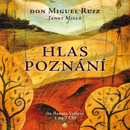 Hlas poznání - Toltécká kniha moudrosti