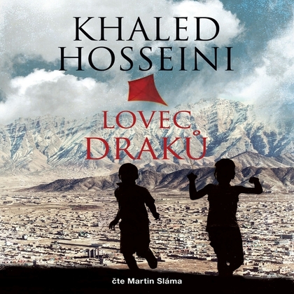 Audiokniha Lovec draků - Martin Sláma, Khaled Hosseini