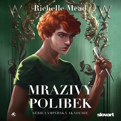 Audiokniha Mrazivý polibek - Ivana Uhlířová, Mead Richelle