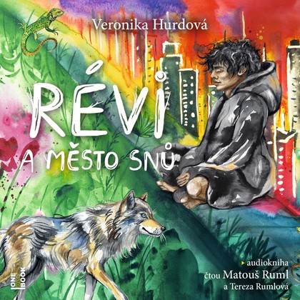 Audiokniha Révi a Město snů - Matouš Ruml, Rumlová Tereza, Veronika Hurdová