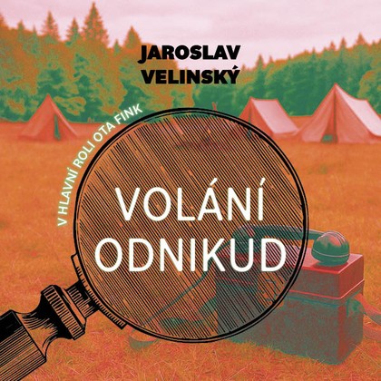 Audiokniha Volání odnikud - Libor Hruška, Jaroslav Velinský