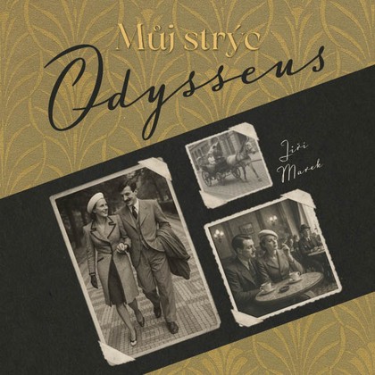 Audiokniha Můj strýc Odysseus - Otakar Brousek, Marek Jiří