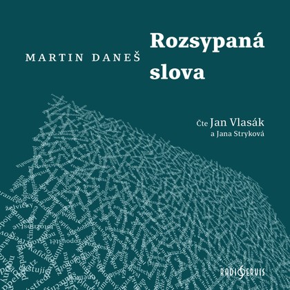 Audiokniha Rozsypaná slova - Jana Stryková, Jan Vlasák, Zapletal Jiří, Daneš Martin