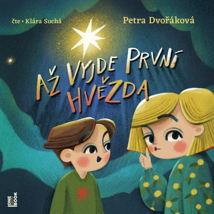 Audiokniha Až vyjde první hvězda - Klára Suchá, Petra Dvořáková