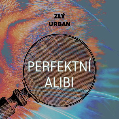 Audiokniha Perfektní alibi - Gustav Hašek, Urban Zlý