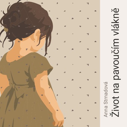 Audiokniha Život na pavoučím vlákně - Martina Hudečková, Strnadová Anna