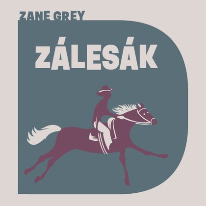 Audiokniha Zálesák - David Matásek, Zane Grey