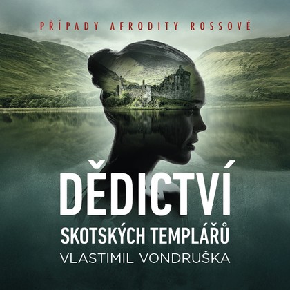 Audiokniha Dědictví skotských templářů - Marie Štípková, Miroslav Černý, Vlastimil Vondruška