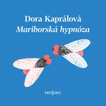 Audiokniha Mariborská hypnóza - Dora Kaprálová, Dora Kaprálová