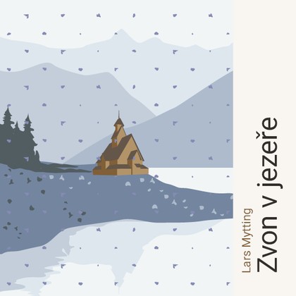 Audiokniha Zvon v jezeře - Jan Zadražil, Lars Mytting