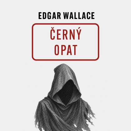 Audiokniha Černý opat - Zdeněk Junák, Edgar Wallace