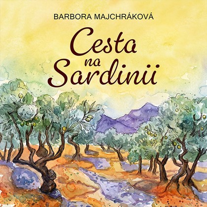 Audiokniha Cesta na Sardinii - Jana Štvrtecká, Barbora Majchráková