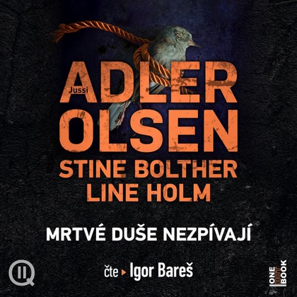Audiokniha Mrtvé duše nezpívají - Igor Bareš, Jussi Adler-Olsen, Stine Bolther, Line Holm