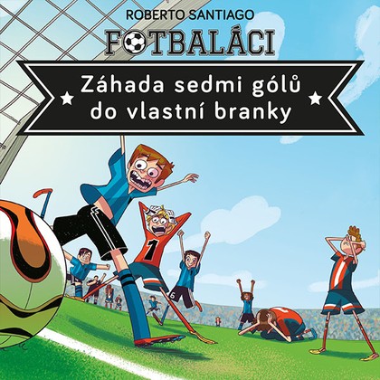 Audiokniha Fotbaláci II. - Záhada sedmi gólů do vlastní branky - Marek Holý