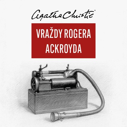 Audiokniha Vražda Rogera Ackroyda - Ladislav Lakomý, Agatha Christie