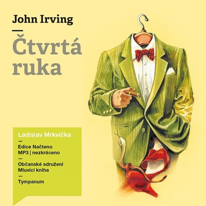 Audiokniha Čtvrtá ruka - Ladislav Mrkvička, John Irving