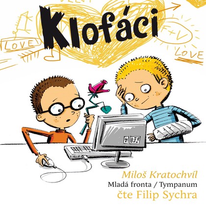 Audiokniha Klofáci (Pachatelé dobrých skutků 5) - Filip Sychra, Miloš Kratochvíl