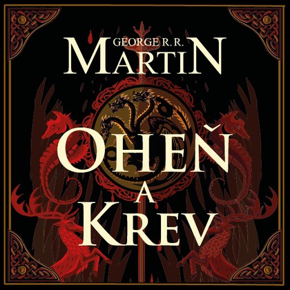 Audiokniha Oheň a krev I. - František Dočkal, George R. R. Martin